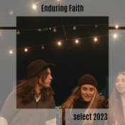 Enduring Faith Select 2023