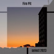 Fire Pit Select 2023