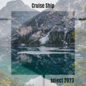 Cruise Ship Select 2023