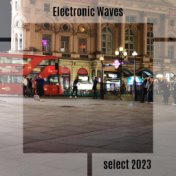 Electronic Waves Select 2023