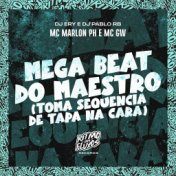 Mega Beat do Maestro (Toma Sequência de Tapa na Cara)