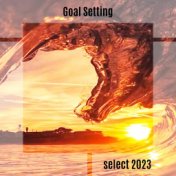 Goal Setting Select 2023
