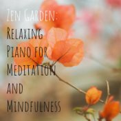 Zen Garden: Relaxing Piano for Meditation and Mindfulness