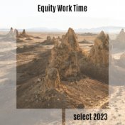 Equity Work Time Select 2023