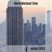 Barre Workout Time Select 2023