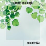Fitness Challenge Select 2023