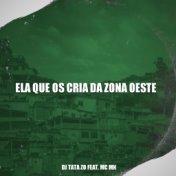 Ela Que os Cria da Zona Oeste