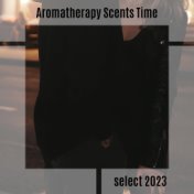 Aromatherapy Scents Time Select 2023