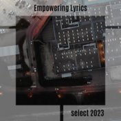 Empowering Lyrics Select 2023