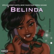 BELINDA (feat. Bhaddest Kartel x Moni x Young Page x Kweku Savage)