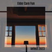 Elder Care Fun Select 2023