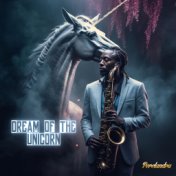 Dream Of The Unicorn (Saxy Edit)