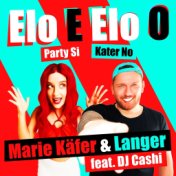 Elo E Elo O (Party si, Kater no)