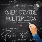 Quem Divide Multiplica