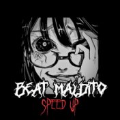 BEAT MALDITO (Speed up)