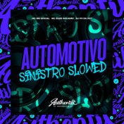 Automotivo Sinistro - Slowed