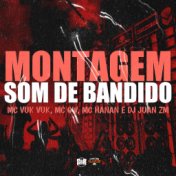 Montagem Som de Bandido