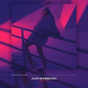 Just a feeling