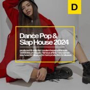 Dance Pop & Slap House 2024