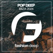 Pop Deep Ibiza 2024
