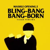 Bling-Bang-Bang-Born (Mashle: Opening 2)