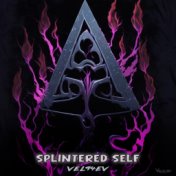 Splintered Self