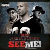 See Me (feat. Jadakiss & Van Savage)