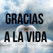 Gracias a la Vida