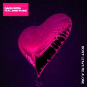 Don't Leave Me Alone (feat. Anne-Marie) (Remixes)