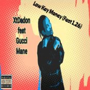 Low Key Money (Fast 1.26) (feat. Gucci Mane)