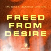 Freed From Desire (Hypertechno Mixes)