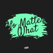 No Matter What (Instrumental Long Version)