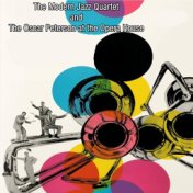 The Modern Jazz Quartet and The Oscar Peterson at the Opera House