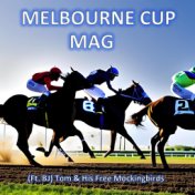 Melbourne Cup Mag (Radio Edit)