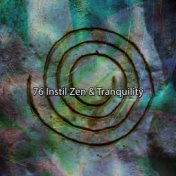 76 Instil Zen & Tranquility