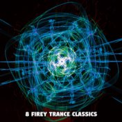 8 Firey Trance Classics