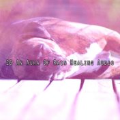 26 An Aura Of Rain Healing Audio