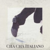 Cha Cha Italiano