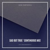 Sad But True (Continuous Mix)