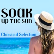 Soak Up The Sun Classical Selection