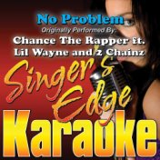 No Problem (Originally Performed by Chance the Rapper, Lil Wayne & 2 Chainz) [Karaoke Version]