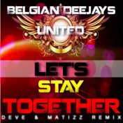 Let's Stay Together (Deve & Matizz Remix)