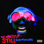 THE HUSTLE STILL CONTINUES (Deluxe)