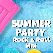 Summer Party Rock & Roll Mix