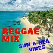 Reggae Mix Sun & Sea Vibes