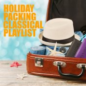 Holiday Packing Classical Playlist