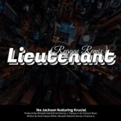 Lieutenant (Reggae Remix)