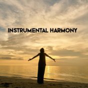 Instrumental Harmony – Slow Piano Melodies for Total Relaxation