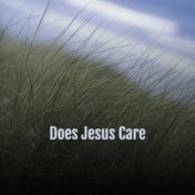 Does Jesus Care