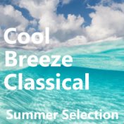Cool Breeze Classical Summer Selection